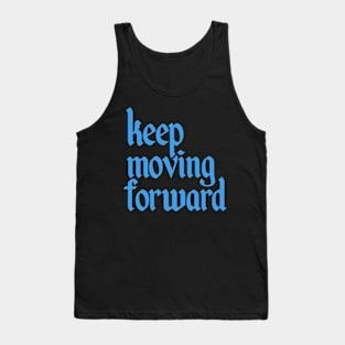 Keep Moving Forward Tank Top